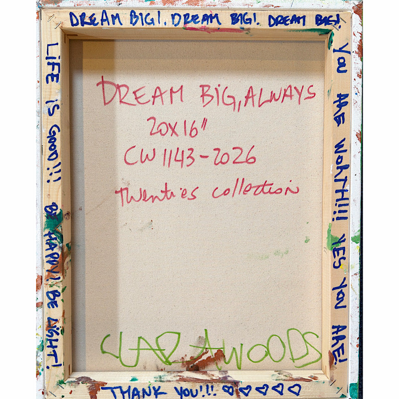 Dream Big, Always, Original