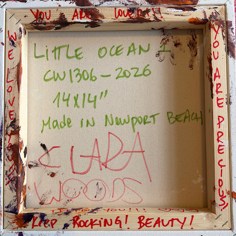 Back of Little Ocean 01 canvas showing title, serial number CW1306, size 14x14 in, Made in Newport Beach, signed by Clara Woods with affirmations